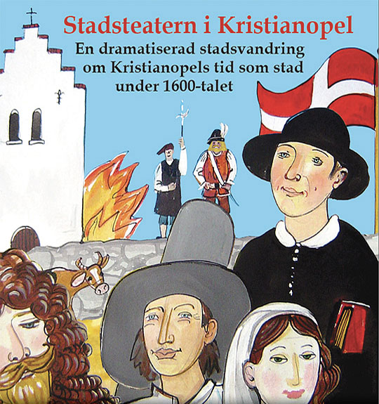 En dramatiserad stadsvandring om Kristianopels tid som stad under 1600-talet.